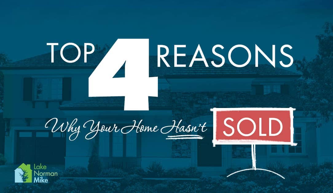 Top 4 Reasons Why Your Home Hasn't Sold